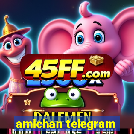 amichan telegram